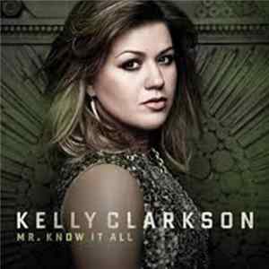 Kelly Clarkson - Mr. Know It All Mp3