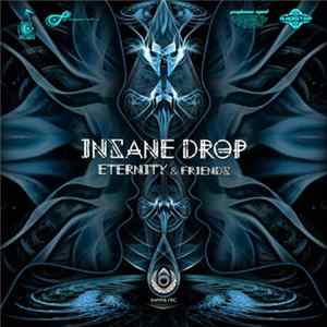 Eternity & Friends - Insane Drops Mp3