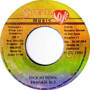 Frankie Sly - Juck Mi Down Mp3