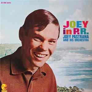 Joey Pastrana And His Orchestra - Joey In P.R. Mp3