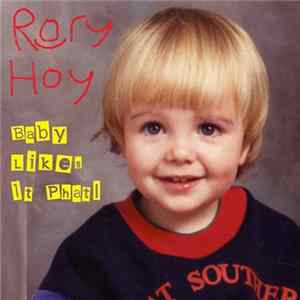 Rory Hoy - Baby Likes It Phat Mp3