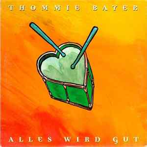 Thommie Bayer - Alles Wird Gut Mp3