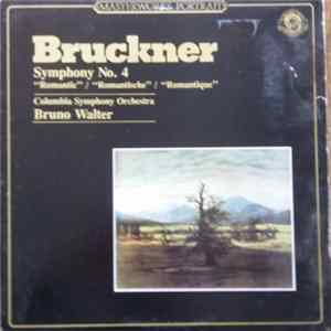 Bruckner - Bruno Walter, Columbia Symphony Orchestra - Symphony No. 4 "Romantic" / "Romantische" / "Romantique" Mp3