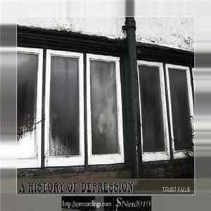 Trust.Falls - A History Of Depression Mp3