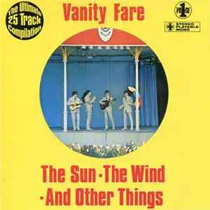 Vanity Fare - The Sun The Wind And Other Things Mp3