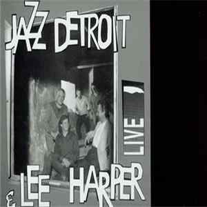 Jazz Detroit & Lee Harper - Live Mp3