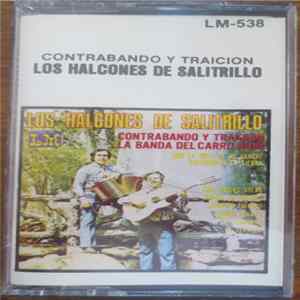 Los Halcones De Salitrillo - Contrabando Y Traicion Mp3