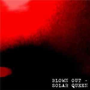 Blown Out - Solar Queen Mp3