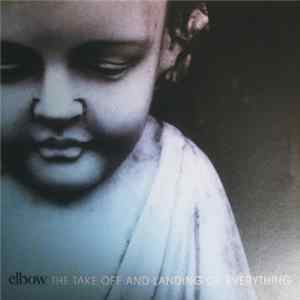 Elbow - The Take Off And Landing Of Everything Mp3