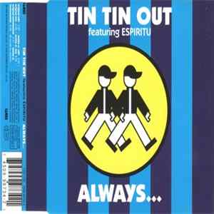 Tin Tin Out Featuring Espiritu - Always... Mp3