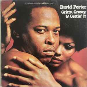 David Porter - Gritty, Groovy & Gettin' It Mp3