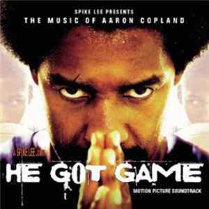 Various - He Got Game - The Music Of Aaron Copland - Motion Picture Soundtrack Mp3