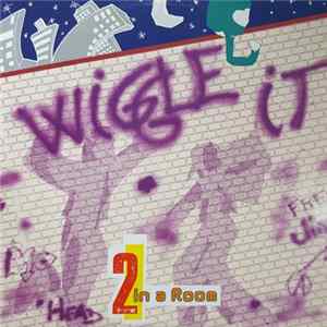 2 In A Room - Wiggle It Mp3