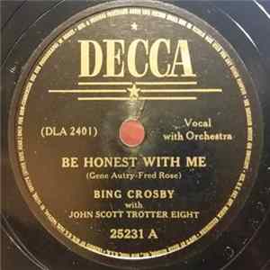 Bing Crosby With John Scott Trotter Eight - Be Honest With Me / Goodbye, Little Darling, Goodbye Mp3