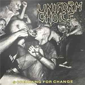 Uniform Choice - Screaming For Change Mp3