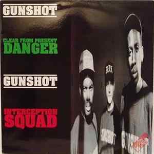 Gunshot - Clear From Present Danger / Interception Squad Mp3