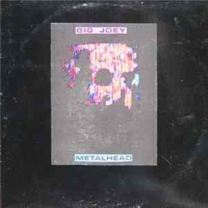 Big Joey - Metalhead Mp3