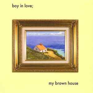 Boy In Love; - My Brown House Mp3