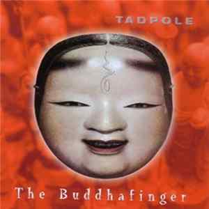 Tadpole - The Buddhafinger Mp3