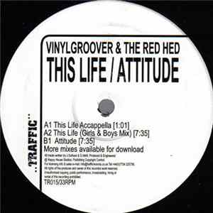 Vinylgroover & The Red Hed - This Life / Attitude Mp3