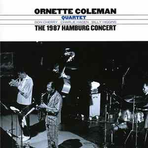 Ornette Coleman Quartet - The 1987 Hamburg Concert Mp3