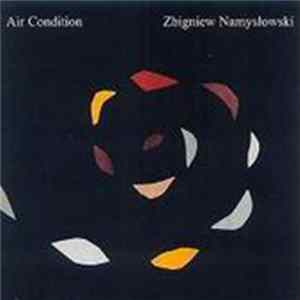 Zbigniew Namyslowski - Air Condition Mp3