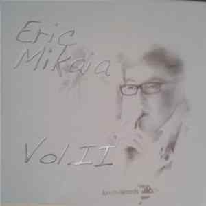 Eric Mikaia - Vol. II Mp3
