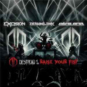 Excision, Downlink , Space Laces - Raise Your Fist Mp3