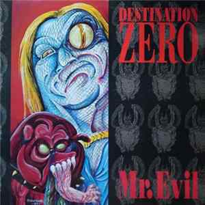 Destination Zero - Mr. Evil Mp3