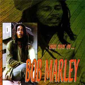 Bob Marley - One Day Of... Bob Marley Mp3