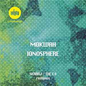 Mokwah - Ionosphere Mp3