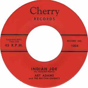 Art Adams And The Rhythm Knights - Indian Joe / Rock Crazy Baby Mp3