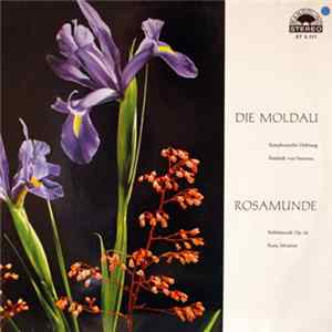 Bedřich Smetana, Franz Schubert - Die Moldau/Rosamunde Mp3