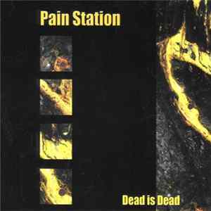 Pain Station - Dead Is Dead Mp3