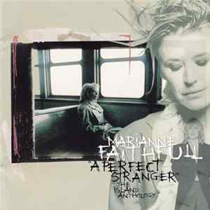 Marianne Faithfull - A Perfect Stranger - The Island Anthology Mp3