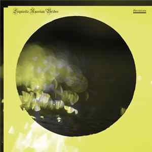 Exquisite Russian Brides - Revisions Mp3