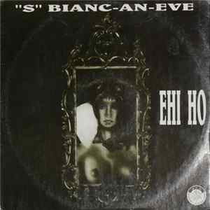 "S" Bianc-An-Eve - Ehi Ho Mp3