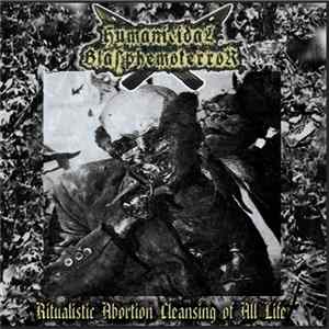Humanicidal Blasphemoterror - Ritualistic Abortion Cleansing of all Life Mp3