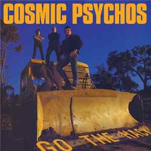 Cosmic Psychos - Go The Hack Mp3