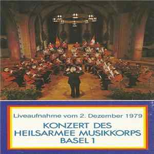 Heilsarmee Musikkorps Basel 1 - Konzert Des Heilsarmee Musikkorps Basel 1 (Liveaufnahme Vom 2. Dezember 1979) Mp3