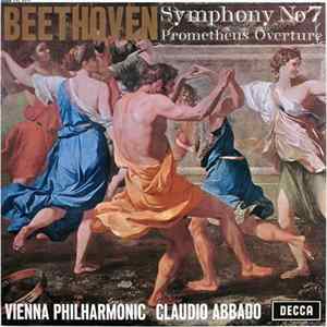 Beethoven, Vienna Philharmonic, Claudio Abbado - Symphony No 7 / Prometheus Overture Mp3