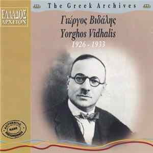 Γιώργος Βιδάλης = Yorghos Vidhalis - Γιώργος Βιδάλης (1926-1933) = Yorghos Vidhalis (1926-1933) Mp3