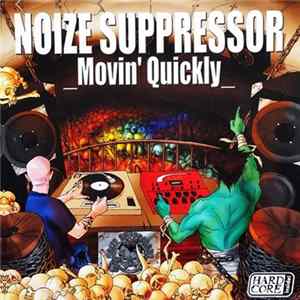 Noize Suppressor - Movin' Quickly Mp3