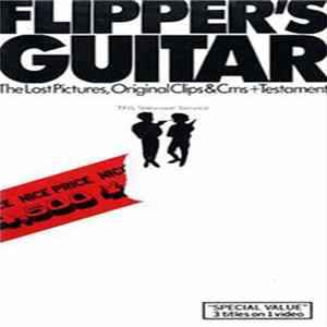 Flipper's Guitar - The Lost Pictures, Original Clips & CMS + Testament Mp3
