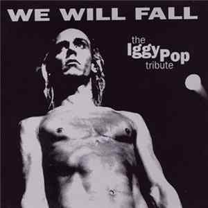Various - We Will Fall: The Iggy Pop Tribute Mp3