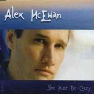 Alex McEwan - She Must Be Crazy Mp3