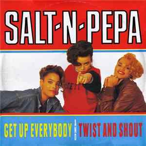 Salt 'N' Pepa - Get Up Everybody / Twist And Shout Mp3