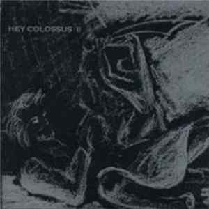Hey Colossus - Hey Colossus II Mp3