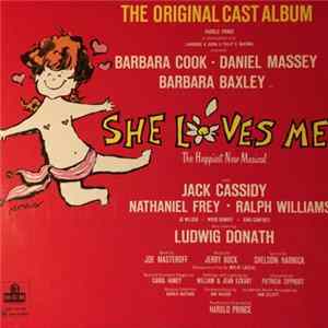 Jerry Bock, Sheldon Harnick, Original Broadway Cast, Barbara Cook, Daniel Massey, Barbara Baxley - She Loves Me (The Original Cast Album) Mp3