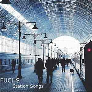 Fuchs - Station Songs Mp3